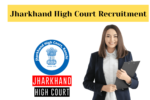 Jharkhand High Court Recruitment